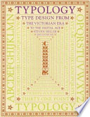 Typology : type design from the Victorian era to the digital age /