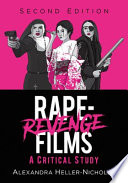 Rape-revenge films : a critical study /