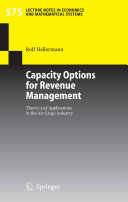 Capacity options for revenue management : theory and applications in the air cargo industry /