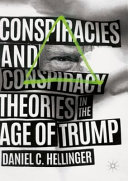 Conspiracies and conspiracy theories in the age of Trump /