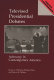 Televised presidential debates : advocacy in contemporary America /