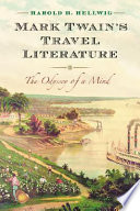 Mark Twain's travel literature : the odyssey of a mind /