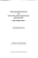 The reminiscences of Doctor John Sebastian Helmcken /