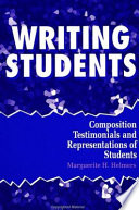 Writing students : composition, testimonials, and representations of students /