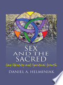 Sex and the sacred : gay identity and spiritual growth /