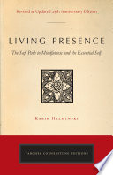 Living presence (revised) : the Sufi path to mindfulness and the essential self /