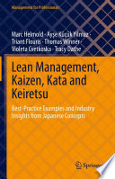 Lean Management, Kaizen, Kata and Keiretsu : Best-Practice Examples and Industry Insights from Japanese Concepts /