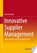 Innovative Supplier Management : Value Creation in Global Supply Chains /