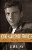 Young man from the provinces : a gay life before Stonewall /