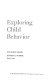 Exploring child behavior /