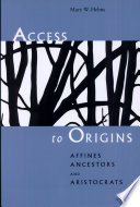 Access to origins : affines, ancestors, and aristocrats /