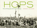 Hops : historic photographs of the Oregon hopscape /
