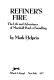 Refiner's fire : the life and adventures of Marshall Pearl, a foundling /