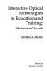 Interactive optical technologies in education and training : markets and trends /