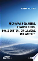 Microwave polarizers, power dividers, phase shifters, circulators and switches /