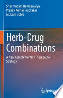 Herb-Drug Combinations  : A New Complementary Therapeutic Strategy /