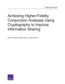 Achieving higher-fidelity conjunction analyses using cryptography to improve information sharing /