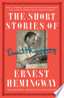 The short stories of Ernest Hemingway : the Hemingway library edition /