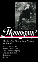 The sun also rises & other writings, 1918-1926 /