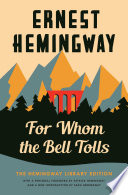 For whom the bell tolls : the Hemingway Library edition /