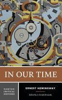 In our time : authoritative text, contexts, criticism /