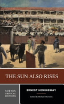 The sun also rises : authoritative text backgrounds and contexts criticism /