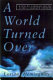 A world turned over : a killer tornado and the lives it changed forever /
