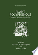 Plant Polyphenols : Synthesis, Properties, Significance /