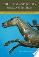 The horse and jockey from Artemision : a bronze equestrian monument of the Hellenistic period /