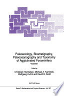 Paleoecology, Biostratigraphy, Paleoceanography and Taxonomy of Agglutinated Foraminifera /