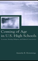 Coming of age in U.S. high schools : economic, kinship, religious, and political crosscurrents /