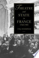 Theatre and state in France, 1760-1905 /