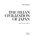 The Heian civilization of Japan /