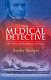 The medical detective : John Snow and the mystery of cholera /