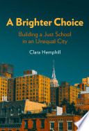 A brighter choice : building a just school in an unequal city /