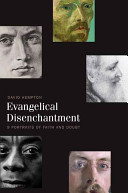 Evangelical disenchantment : nine portraits of faith and doubt /