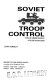 Soviet troop control, the role of command technology in the Soviet military system /