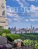 Life at the top : New York's most exceptional apartment buildings /