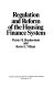 Regulation and reform of the housing finance system /