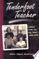 Tenderfoot teacher : letters from the Big Bend, 1952-1954 /