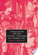 Romanticism and the painful pleasures of modern life /