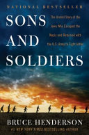 Sons and soldiers : the untold story of the Jews who escaped the Nazis and returned with the U.S. Army to fight Hitler /