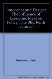 Innocence and design : the influence of economic ideas on policy /