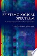 The epistemological spectrum : at the interface of cognitive science and conceptual analysis /