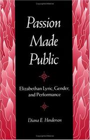 Passion made public : Elizabethan lyric, gender, and performance /