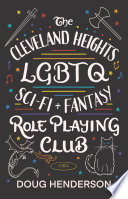 The Cleveland Heights LGBT Sci-fi and Fantasy Role Playing Club /