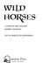 Wild horses : a turn-of-the-century prairie girlhood /