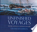 Unfinished voyages : Western Australian shipwrecks 1622-1850 /