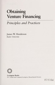 Obtaining venture financing : principles and practices /