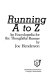 Running A to Z : an encyclopedia for the thoughtful runner /
